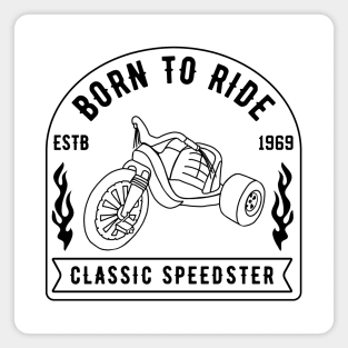 Classic Speedster Born To Ride Big Wheel Magnet